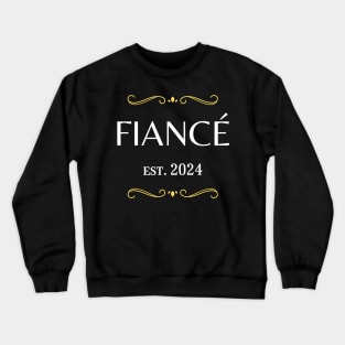 fiance est 2024 Crewneck Sweatshirt